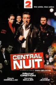 Central Nuit streaming VF
