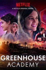 Greenhouse Academy streaming VF
