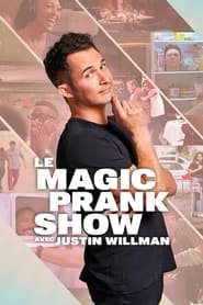 Le Magic Prank Show avec Justin Willman streaming VF