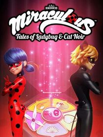 Miraculous, les aventures de Ladybug et Chat Noir streaming VF
