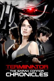 Terminator : Les chroniques de Sarah Connor streaming VF
